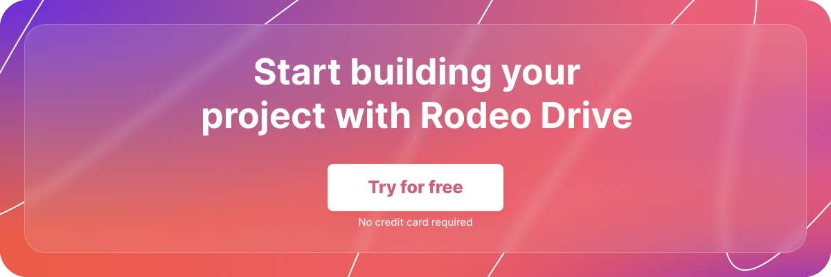 Purple and pink gradient banner with the text: 'Start building your project with Rodeo Drive' in white font, and a 'Try for free' button.