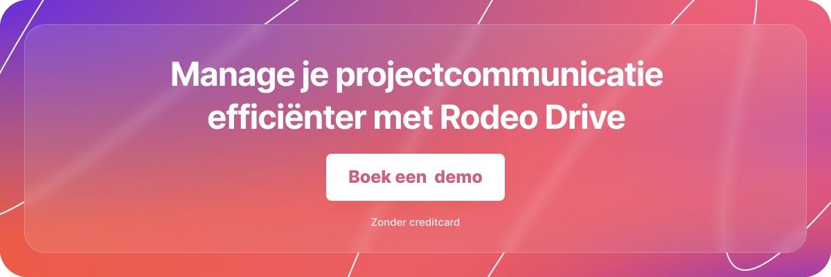 Een paars met roze banner met de tekst 'Manage je projectcommunicatie efficienter met Rodeo Drive' en een knop ‘Boek een demo’.